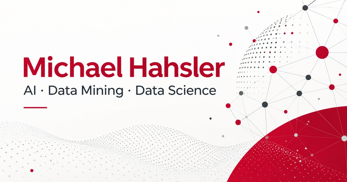 Michael Hahsler — AI, Data Mining, and Data Science